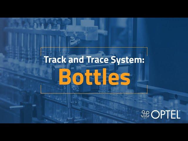 Track and Trace System for Bottles