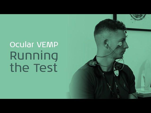 Ocular VEMP - Running the Test