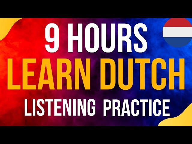 9 Hours of Dutch CONVERSATION Practice  ||| Improve your Dutch from Morning until Night