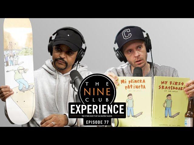 Nine Club EXPERIENCE #77 - Nyjah Huston's House, Nestor Judkins, Antihero