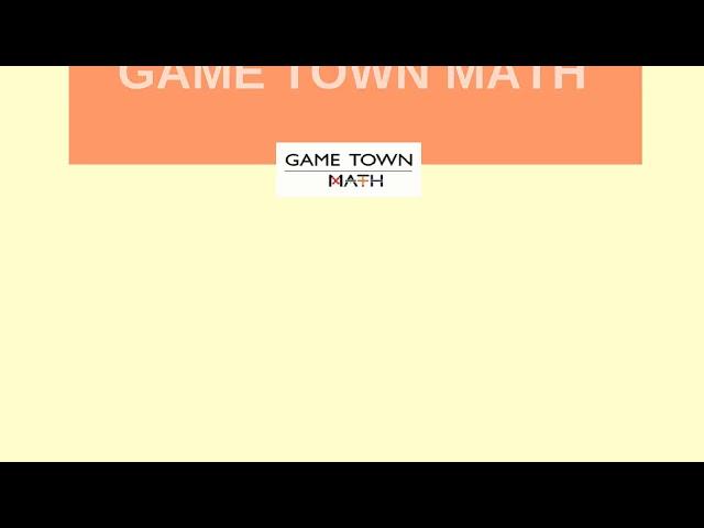 Game Town Math - Short Introduction