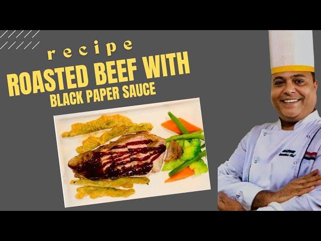 Roasted Beef with Black Pepper Sauce | Chef Mazhar Khan’s Special Recipe