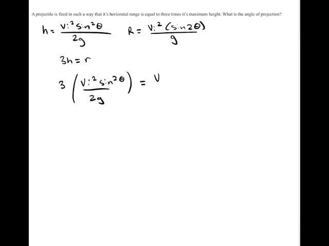 A projectile is fired in such a way that its horizontal range is equal to three times