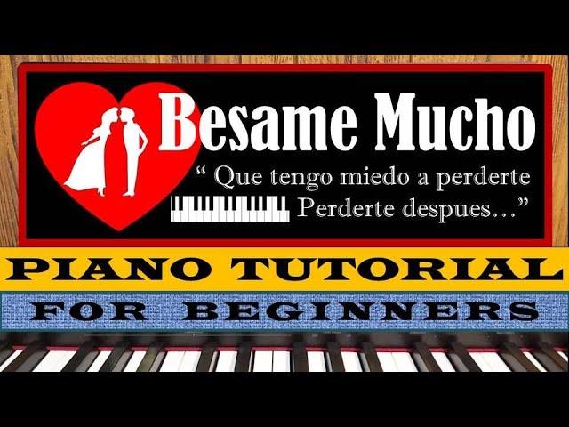 How to Play "Besame Mucho" by Consuelo Velazquez | EASY Piano Tutorial (for beginners)