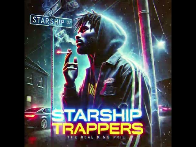 “ Starship Trappers by TheRealKingPhil  | #TrapRap #SpaceVibes #NextLevelBeats”