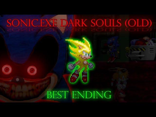 Super Showdown! - Sonic.exe : Dark Souls (Best Ending) (Old Version)