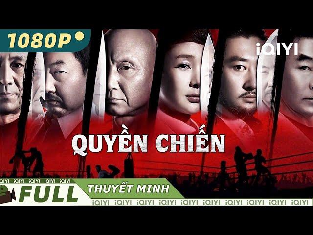 QUYỀN CHIẾN | Siêu Phẩm Phim Võ Thuật Hành Động Xuất Sắc Cực Hot 2024 | iQIYI Movie Vietnam