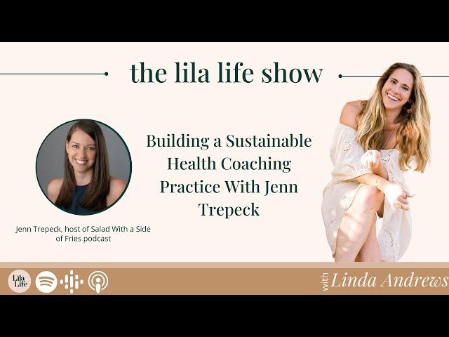 Building a Sustainable Health Coaching Practice With Jenn Trepeck