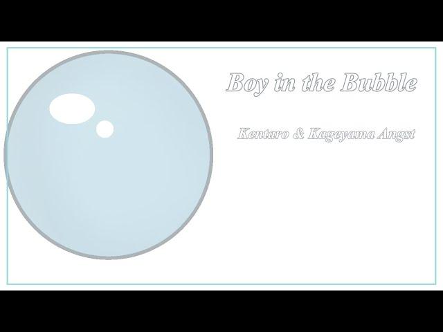 Boy in the Bubble |~| Haikyuu Lyric Convo |~| Kentaro and Kageyama Angst