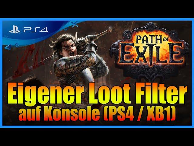 Path of Exile (PS4) - Eigenen Gegenstandsfilter auf Konsole einrichten [Filterblade]