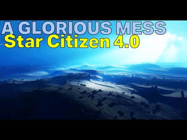 Star Citizen 4.0 is Live and a Mess For Many - What Is Happening!?