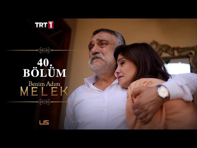 Benim Adım Melek 40. Bölüm