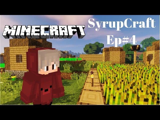 (Minecraft) SyrupCraft Ep#4 we started working.