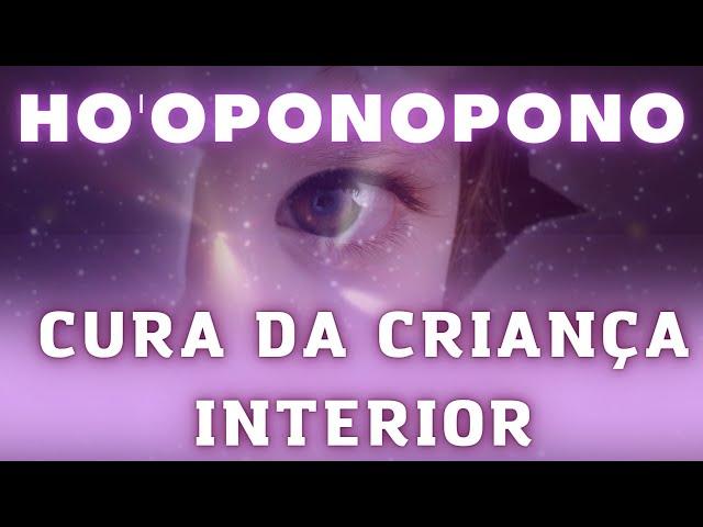 OUVIR DORMINDO - HO'OPONOPONO PARA A CURA DA CRIANÇA INTERIOR - REPROGRAMAÇÃO MENTAL - MEDITAÇÃO