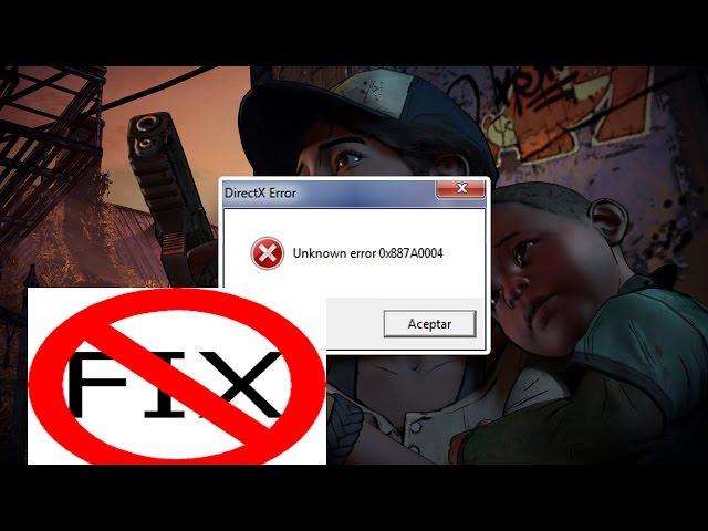 Fix The Walking Dead: A New Frontier Directx Error  best work