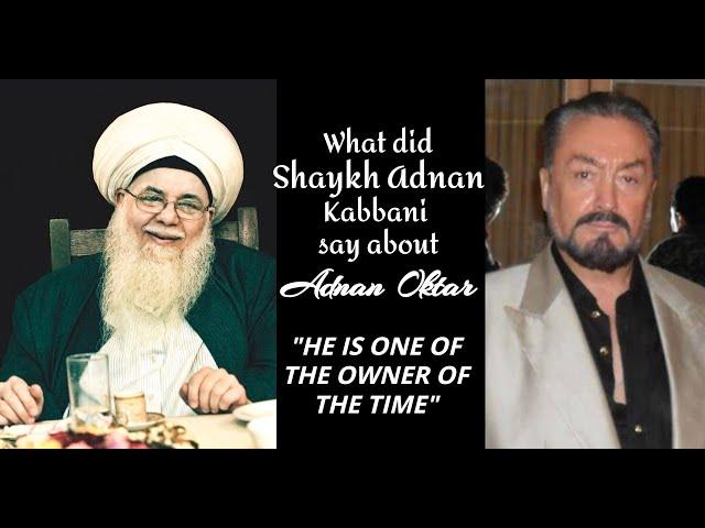 Shaykh Adnan Kabbani speaks about Adnan Oktar | The Qutb, Ghaus of this time | Sultan of Awliya