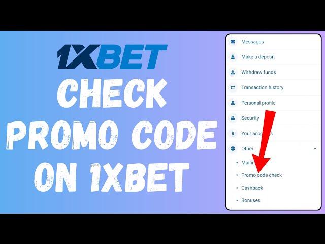 How to Check Promo Code on 1xBet (2024) | Verify Promo Code on 1xBet