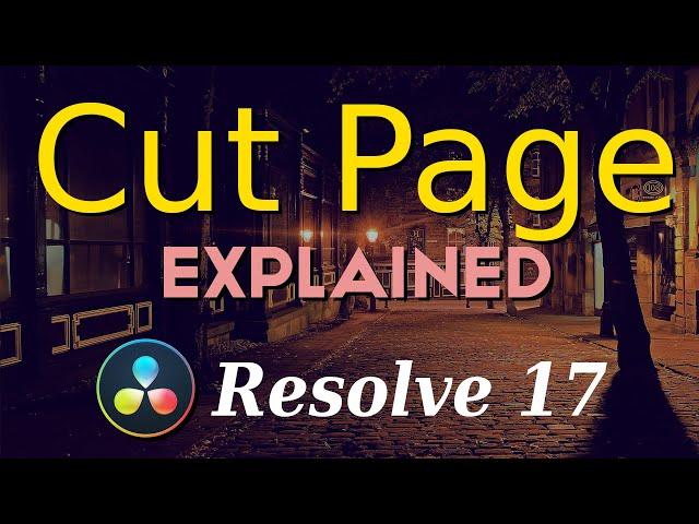 Cut Page Video Editing Explained - Resolve 17 Tutorial for Beginners