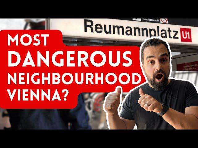 Exploring Vienna’s most dangerous neighbourhood!