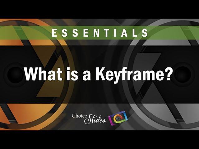 Photopia Essentials - What is a Keyframe?