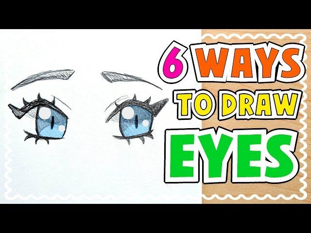  HOW TO DRAW 6 TYPES OF EYES || Tutorial! 