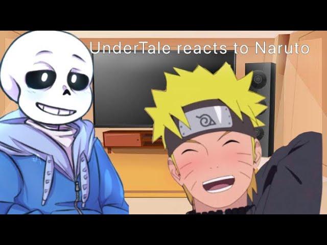 UnderTale react to Naruto | Not Original | Requested | Part 5