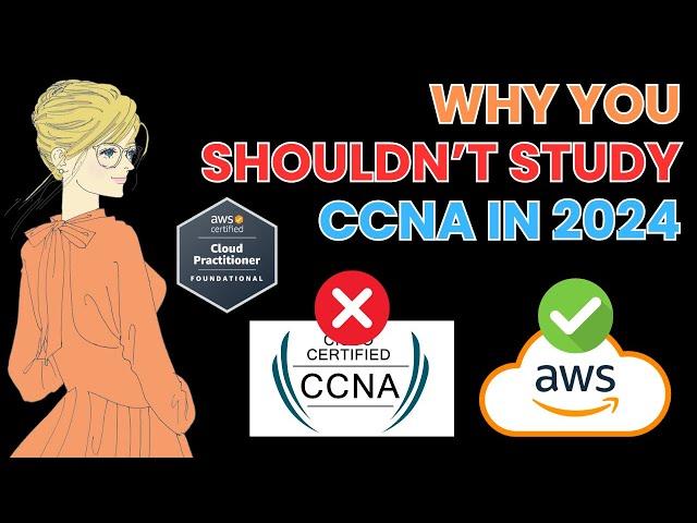 Why you Shouldn't study CCNA in 2024