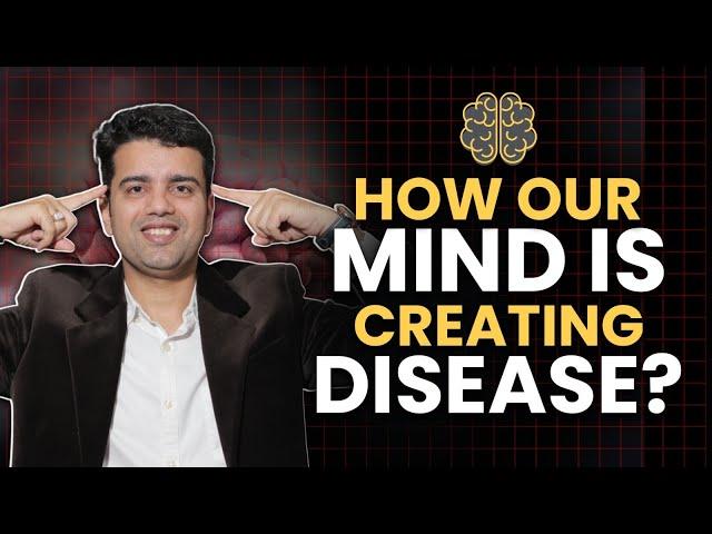 How Your Mind is Creating Diseases – The Shocking Truth | Dr. Himanshu Gaur
