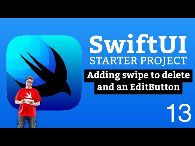 (OLD) Adding swipe to delete and EditButton - SwiftUI Starter Project 13/14