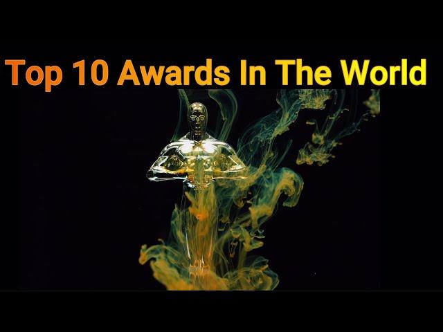 Top 10 Awards in The World | 2023