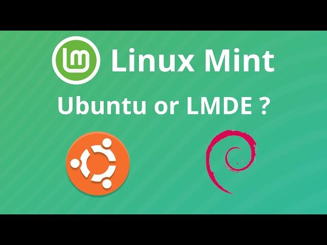 Linux Mint Ubuntu vs Debian: Should we change to LMDE?