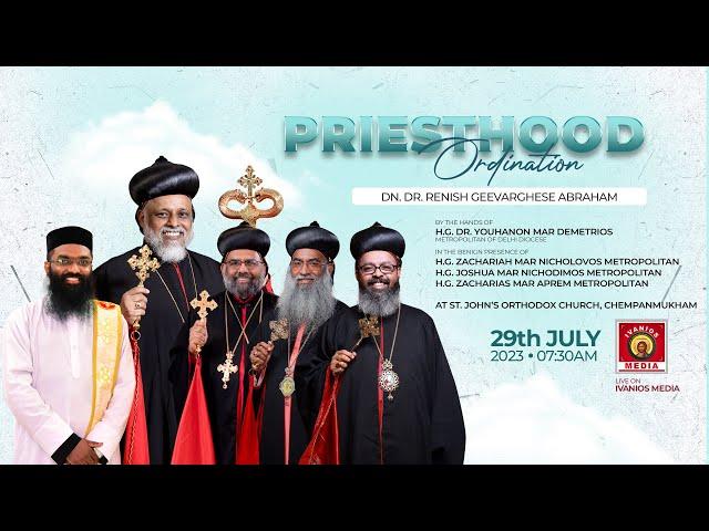 PRIESTHOOD ORDINATION - Dn. Dr. Renish Geevarghese | St. John's Orthodox Church, Chempanmukham.