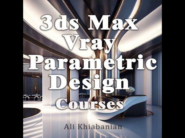 3ds Max/Vray/Photoshop/ Parametric Interior Design Training /Architecture Design Course / Short