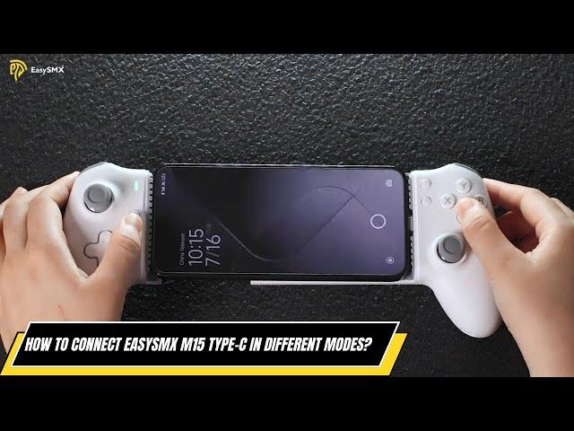 How to connect mobile gaming controller in different modes? - EasySMX M15 Type-C