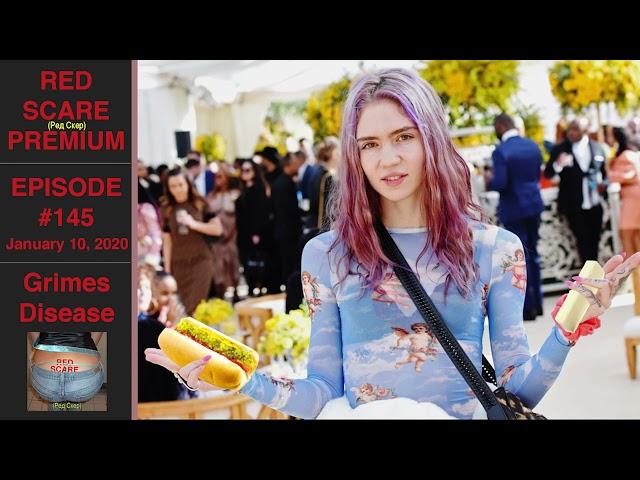 Red Scare Premium 145: Grimes Disease