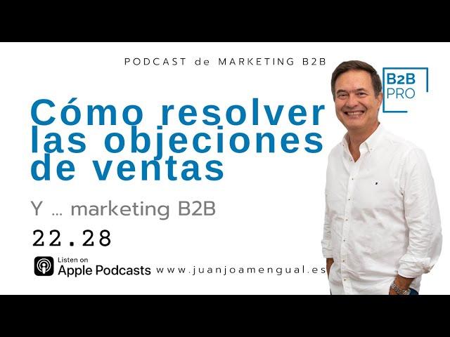 Cómo vender más venciendo objeciones de venta| Marketing b2b