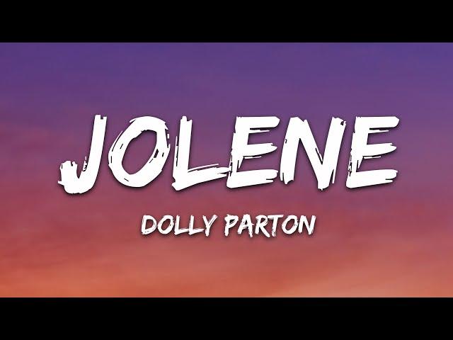 Dolly Parton - Jolene (Lyrics)