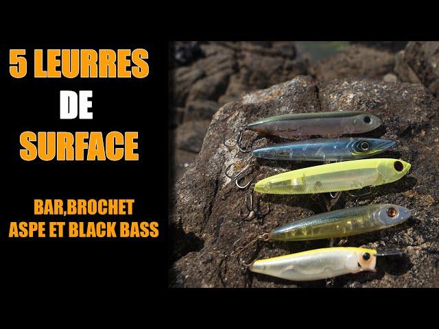 5 LEURRES DE SURFACE INDISPENSABLES. BARS ASPES BROCHET BLACK BASS