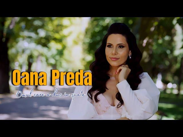 Oana Preda  - Omul care a dus in spate ( video oficial )