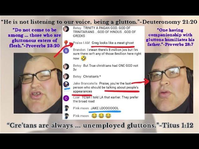 *PROOF* @PraiseIAmThatIAm Personally Attacks MANY People & The Bible Teaching on Fatness / Gluttony