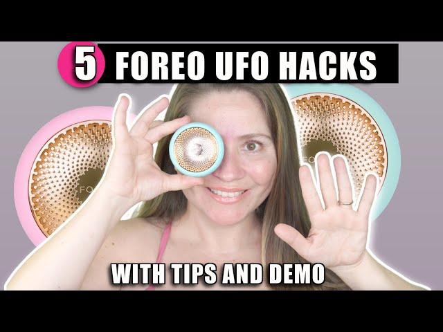 5 FOREO UFO HACKS | TIPS WITH DEMONSTRATION