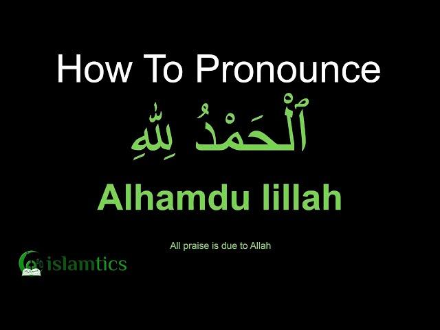 Alhamdulillah Pronunciation & Meaning