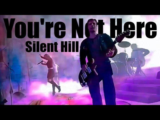 Silent Hill 2 And 3 - You're Not Here, Feat.James Sunderland, Maria, Heather Mason, Eddie