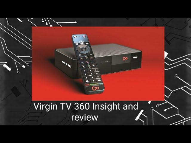 Virgin TV 360 insight and review