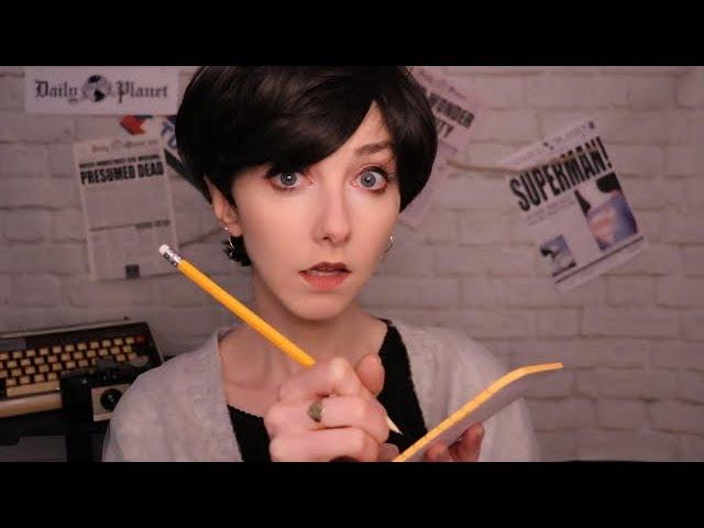 ASMR Lois Lane Interviews You (You're Superman)