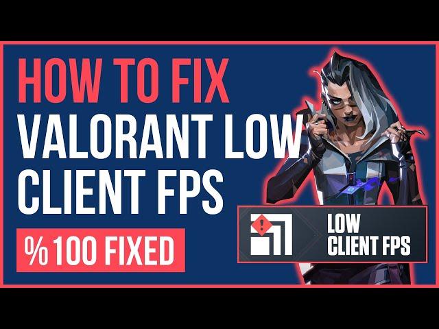 HOW TO FIX LOW CLIENT FPS VALORANT 2024 | Fix Valorant Low Fps On High End PC