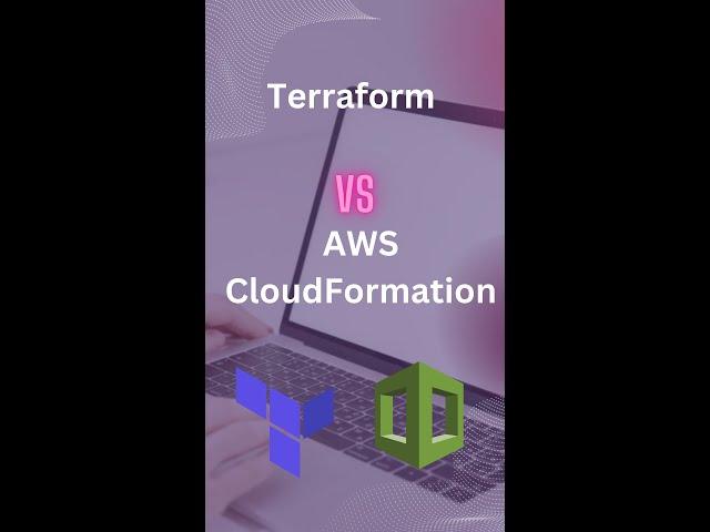 Terraform vs. CloudFormation: The Ultimate IaC Showdown in 60 Seconds!