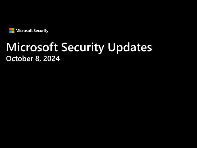 Security Update Release Summary October 2024