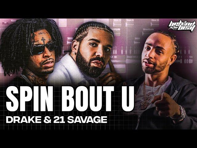 The Making of Drake & 21 Savage's "Spin Bout You" w/ Banbwoi | Behind The Beat