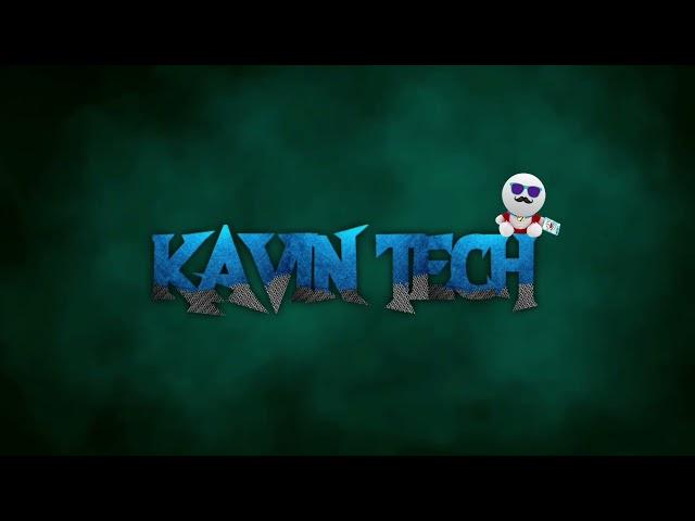 kavin Tech channel new intro